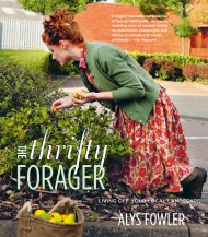 The Thrifty Forager: Living off your local landscape